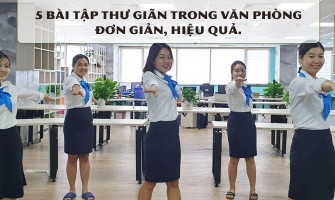 5 bài tập thư giãn trong văn phòng đơn giản, hiệu quả.