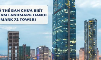 5 điều có thể bạn chưa biết về Keangnam Landmark Hanoi (Landmark 72 Tower)