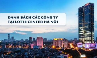 DANH SÁCH CÁC CÔNG TY TẠI LOTTE CENTER HÀ NỘI