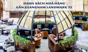 Danh sách nhà hàng gần Keangnam landmark 72