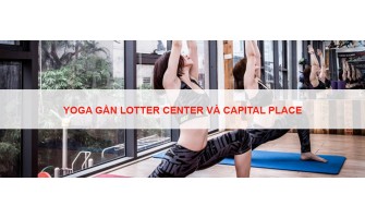 Địa chỉ tập Yoga gần Lotte Center và Capital Place chất lượng