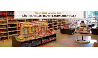 Tổng hợp 6 nhà sách gần Keangnam Hanoi Landmark Tower