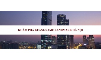 Khám phá Keangnam Landmark Hà Nội